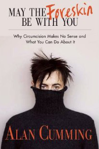 May the Foreskin Be With You Alan Cummings bookcover: May the Foreskin Be With You